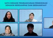 Satu Dekade Pembangunan Pendidikan, Semakin Berdampak dan Bermanfaat